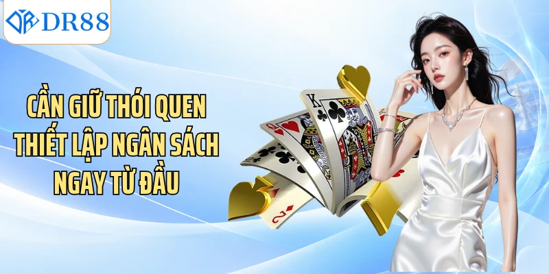 Cần giữ thói quen thiết lập ngân sách ngay từ đầu