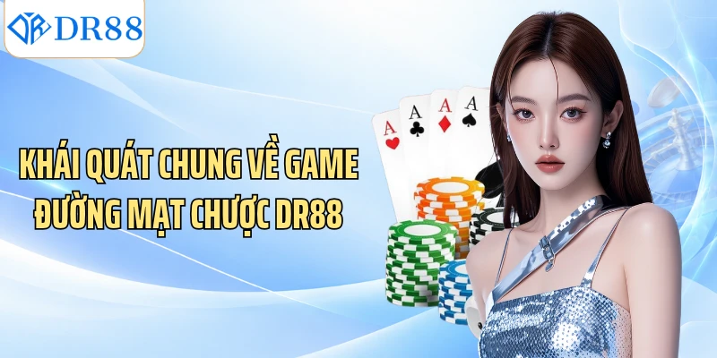Khái quát chung về game đường mạt chược DR88
