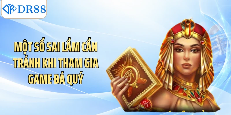 Một số sai lầm cần tránh khi tham gia game đá quý